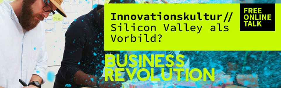 Innovationskultur – Silicon Valley als Vorbild?